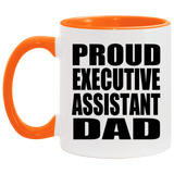 Proud Executive Assistant Dad - 11oz Accent Mug Orange