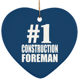 Number One #1 Construction Foreman - Heart Ornament