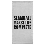 Slamball Makes Life Complete - Hand Towel