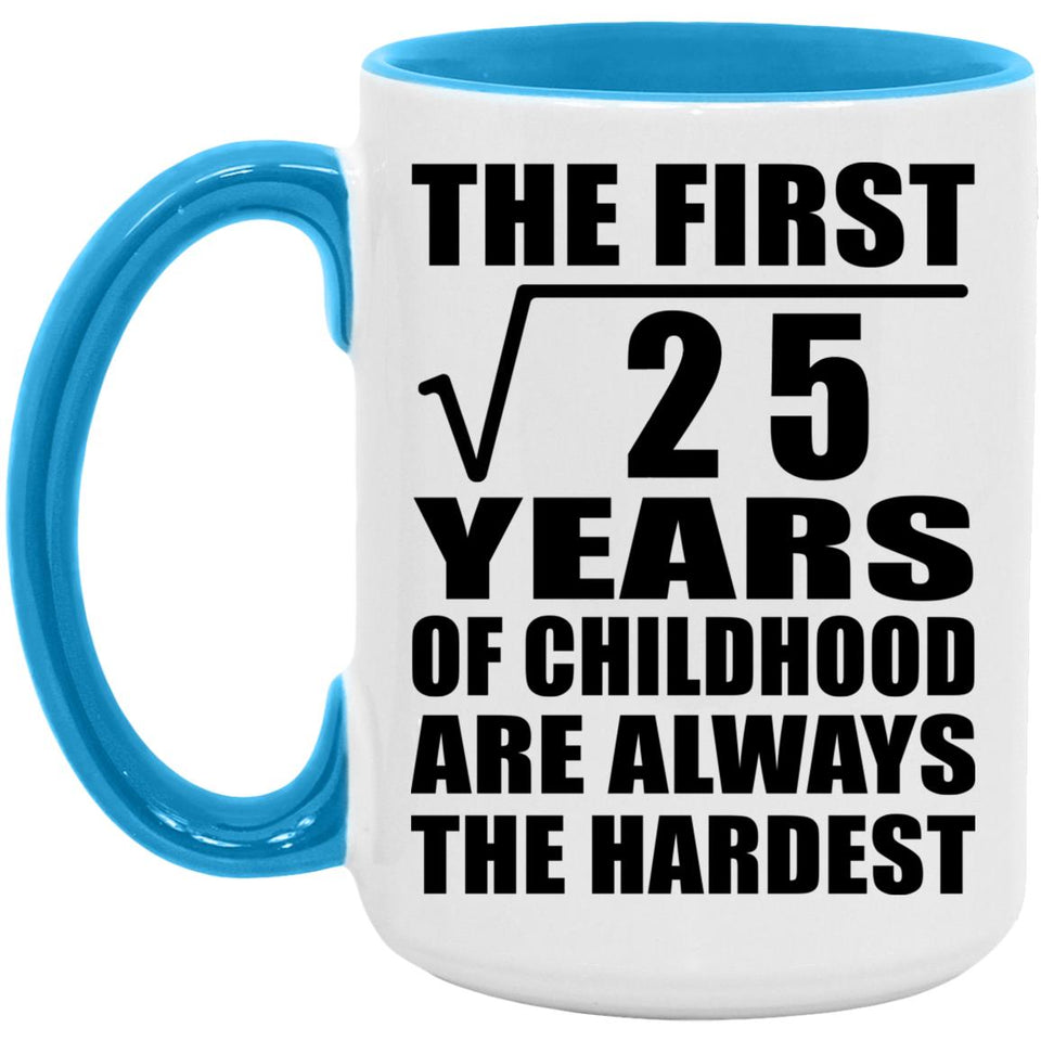 5th Birthday Square Root of 25 Years of Childhood - 15oz Accent Mug Blue