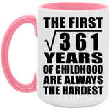 19th Birthday Square Root of 361 Years of Childhood - 15oz Accent Mug Pink