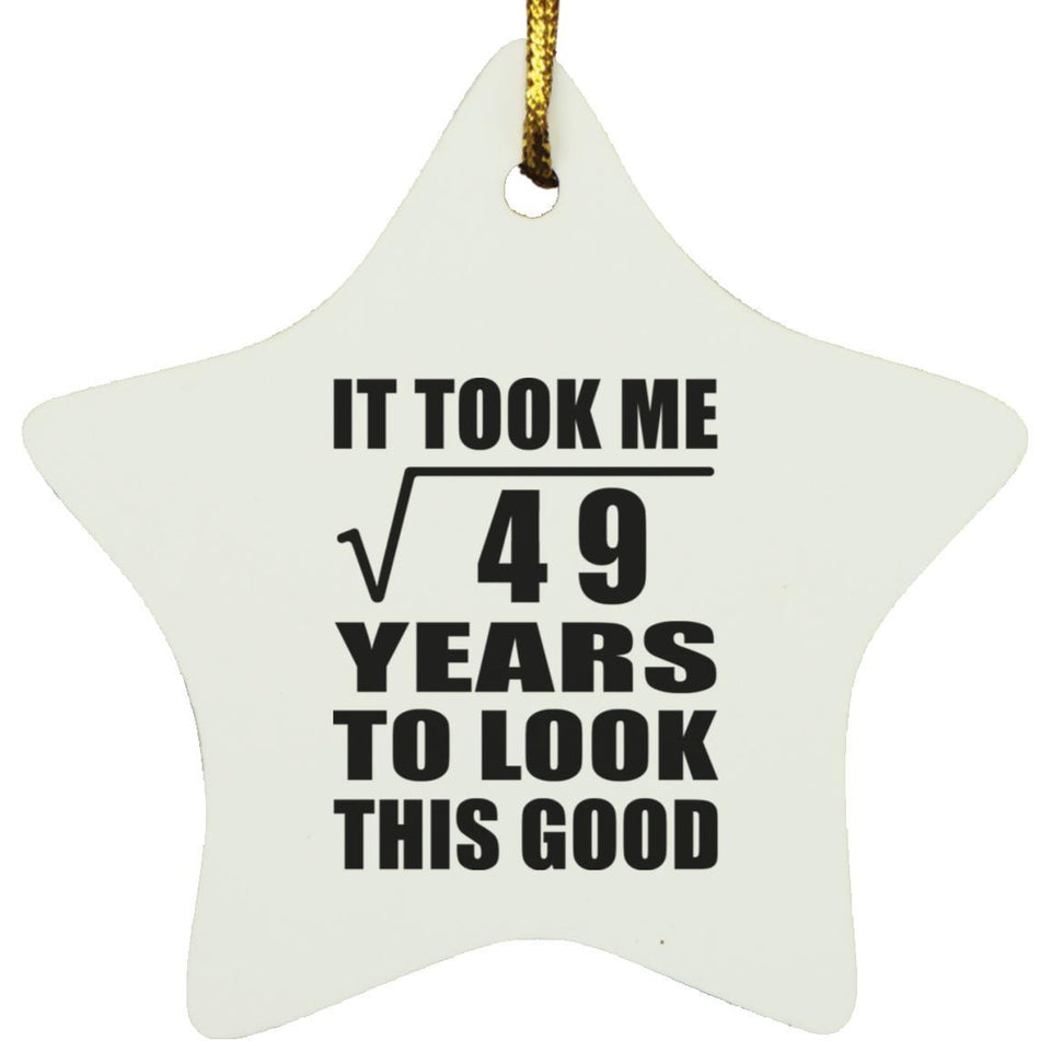 7th Birthday Took Square Root of 49 Years To Look Good - Star Ornament