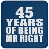 45th Anniversary 45 Years Of Being Mr Right - Drink Coaster