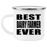 Best Dairy Farmer Ever - 12oz Camping Mug