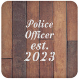 Police Officer Established Est. 2023 - Drink Coaster E
