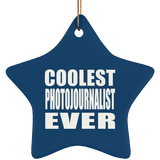 Coolest Photojournalist Ever - Star Ornament