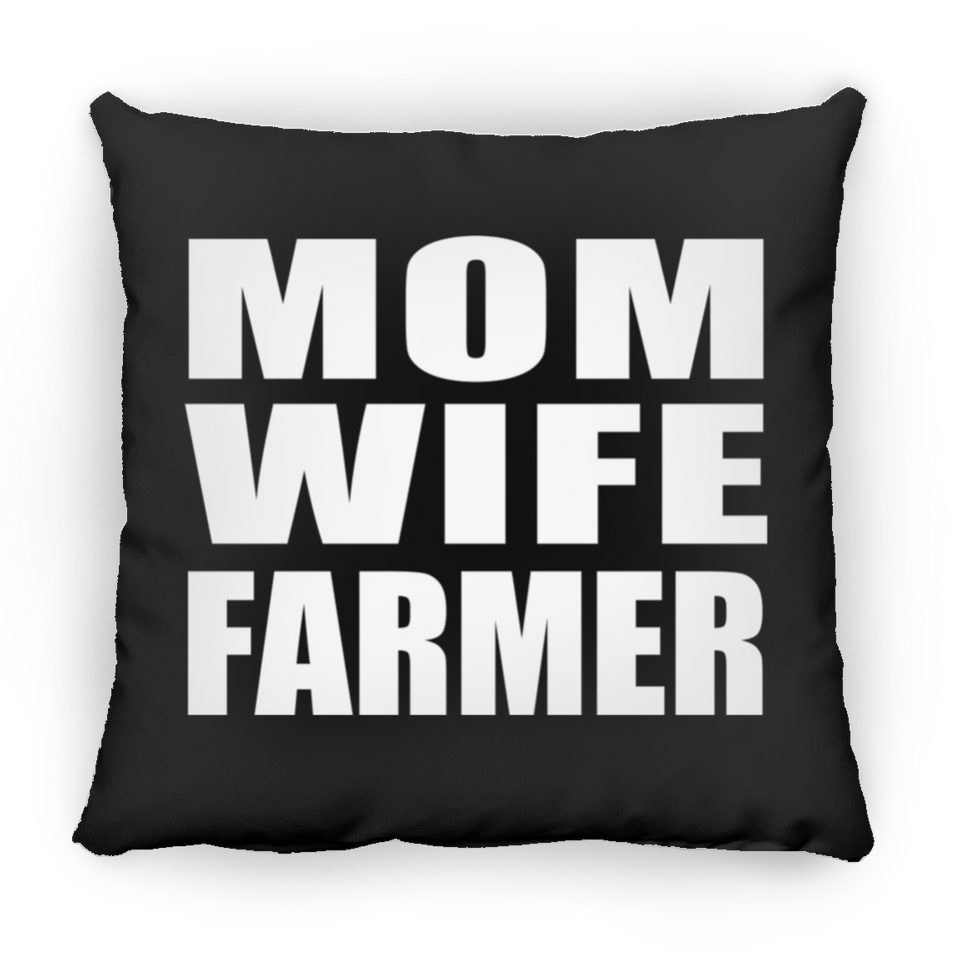 Mom Wife Farmer - Throw Pillow Black