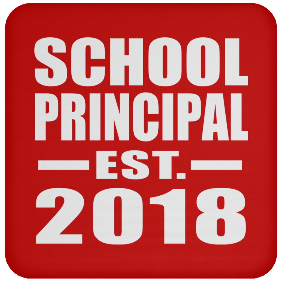 School Principal Established EST. 2018 - Drink Coaster