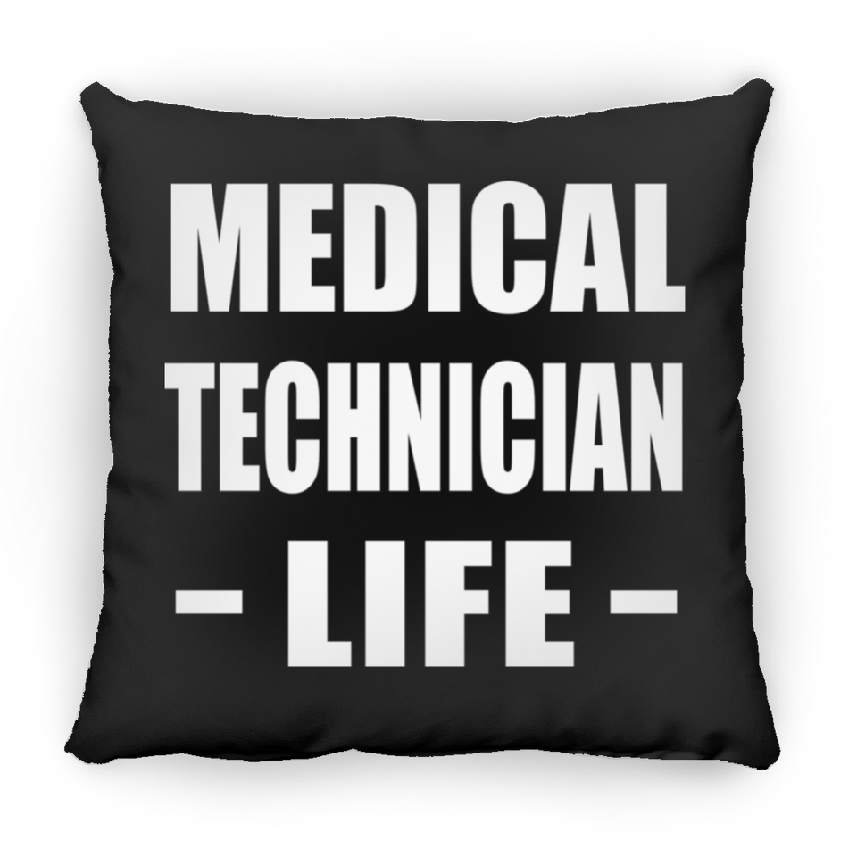 Medical Technician Life - Throw Pillow Black
