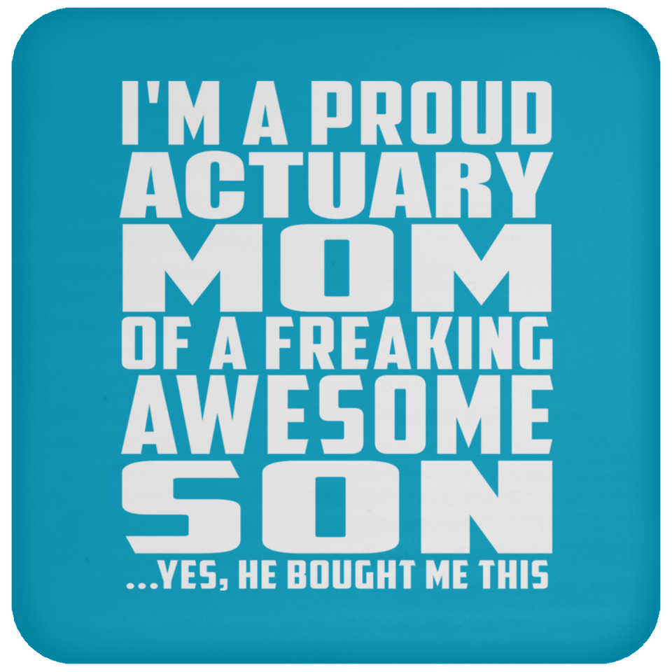 Proud Actuary Mom Of Awesome Son - Drink Coaster