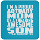 Proud Actuary Mom Of Awesome Son - Drink Coaster