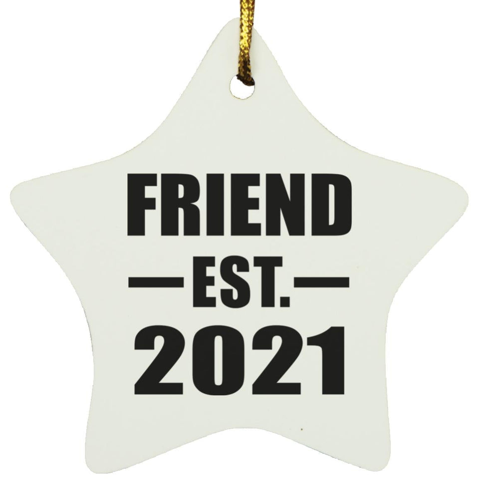 Friend Established EST. 2021 - Star Ornament