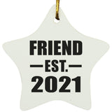 Friend Established EST. 2021 - Star Ornament