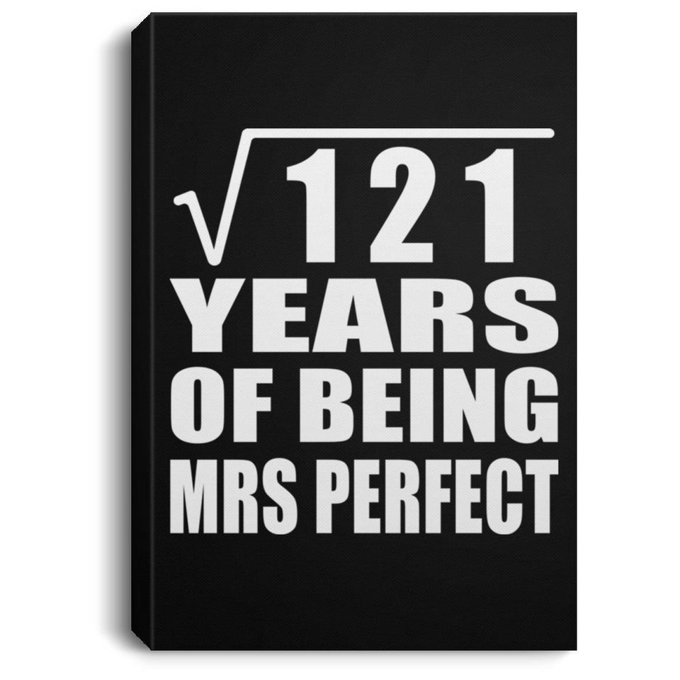 11th Anniversary Square Root of 121 Years of Mrs Perfect - Canvas Portrait