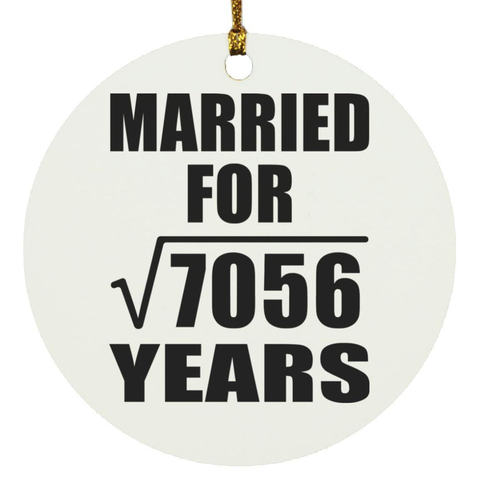 84th Anniversary Married For Square Root of 7056 Years - Circle Ornament