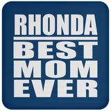 Rhonda Best Mom Ever - Drink Coaster
