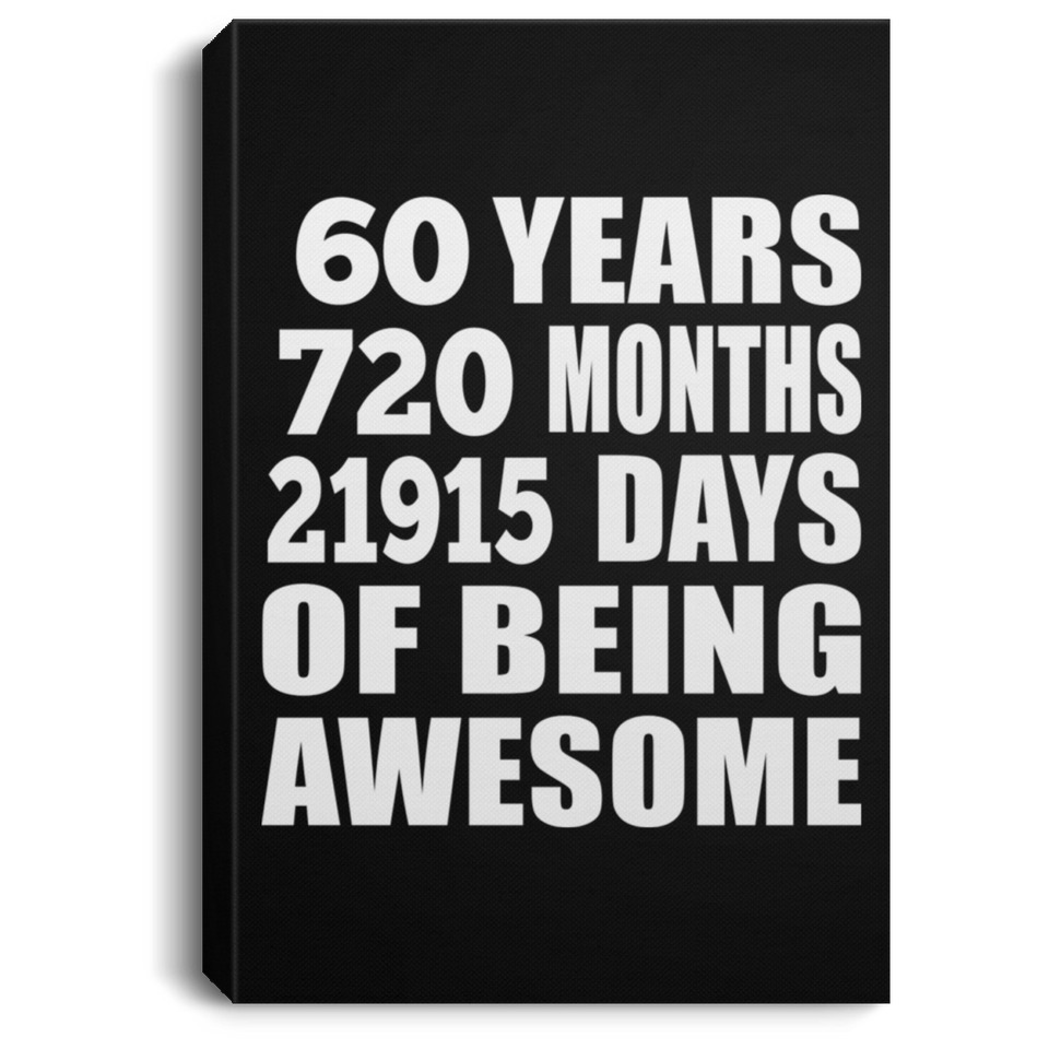 60th Birthday 60 Years 720 Months 21915 Days Of Awesome - Canvas Portrait
