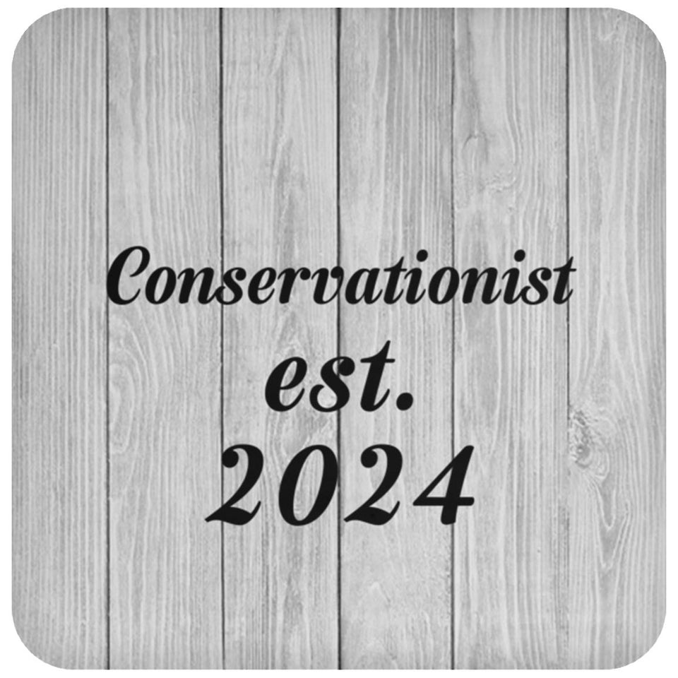 Conservationist Established Est. 2024 - Drink Coaster F