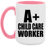 A+ Child Care Worker - 15oz Accent Mug Pink