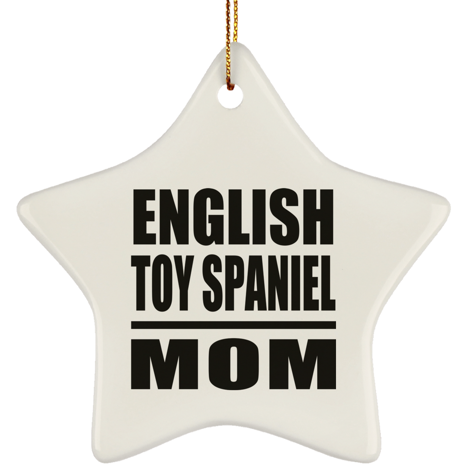 English Toy Spaniel Mom - Star Ornament