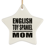 English Toy Spaniel Mom - Star Ornament