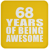 68th Birthday 68 Years Of Being Awesome - Drink Coaster