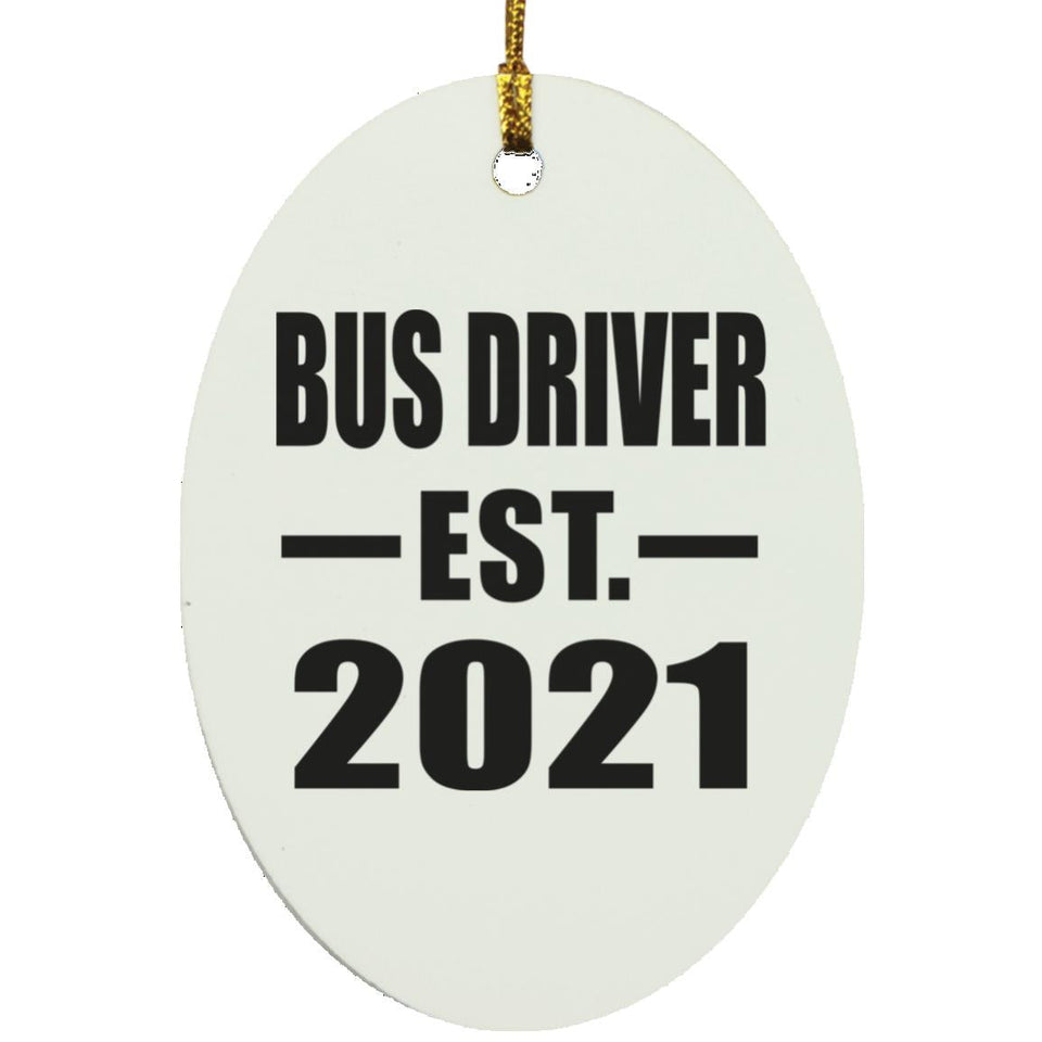 Bus Driver Established EST. 2021 - Oval Ornament