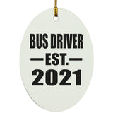 Bus Driver Established EST. 2021 - Oval Ornament