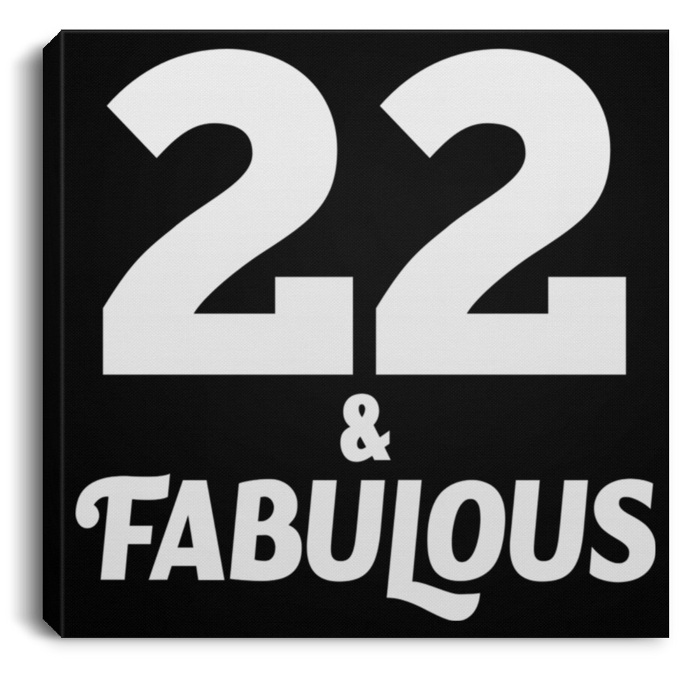 22nd Birthday 22 & Fabulous - Canvas Square