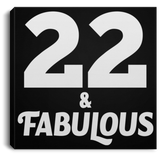 22nd Birthday 22 & Fabulous - Canvas Square