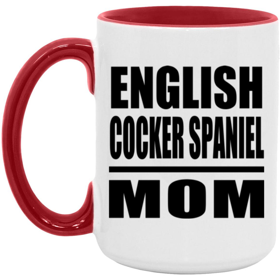 English Cocker Spaniel Mom - 15oz Accent Mug Red