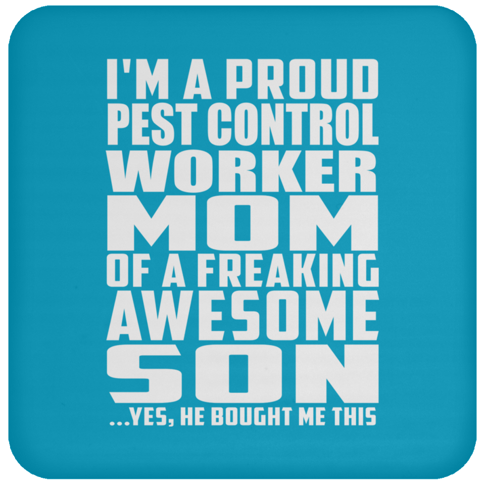 Proud Pest Control Worker Mom Of Awesome Son - Drink Coaster