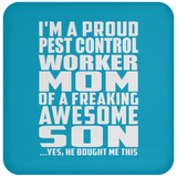 Proud Pest Control Worker Mom Of Awesome Son - Drink Coaster