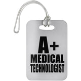 A+ Medical Technologist - Luggage Bag Tag