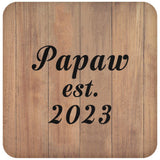 Papaw Established EST. 2023 - Drink Coaster C