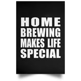 Home Brewing Makes Life Special - Poster Portrait