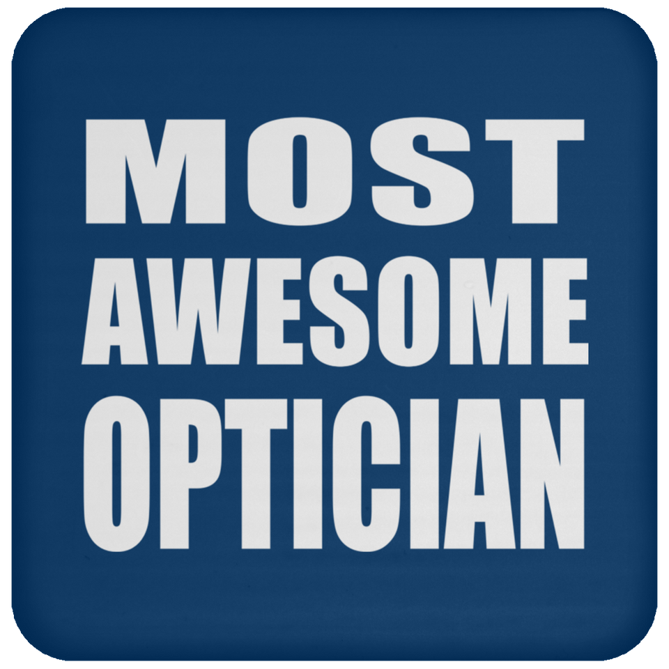 Most Awesome Optician - Drink Coaster