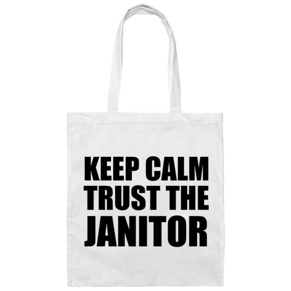 Keep Calm and Trust The Janitor - Tote Bag White