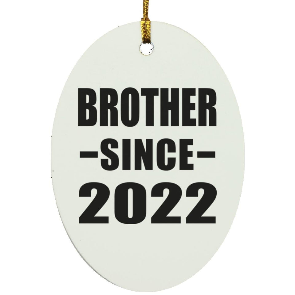 Brother Since 2022 - Oval Ornament