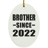 Brother Since 2022 - Oval Ornament