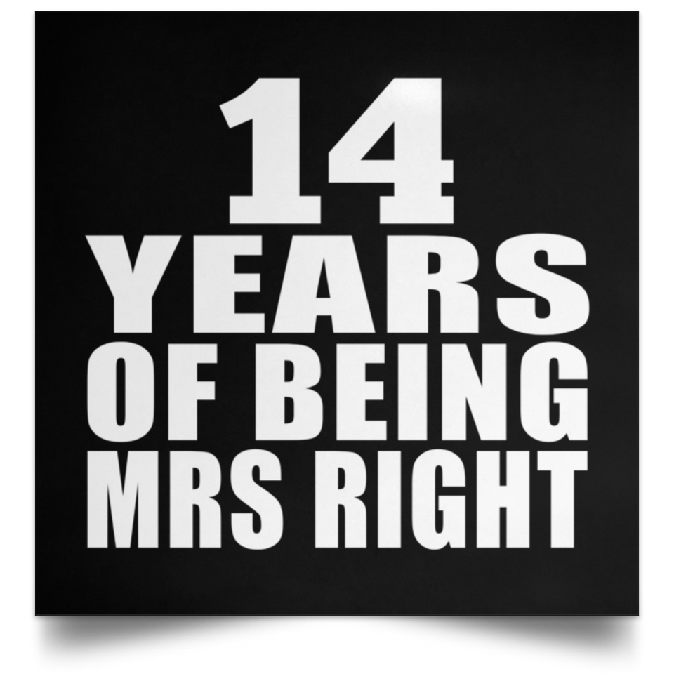 14th Anniversary 14 Years Of Being Mrs Right - Poster Square