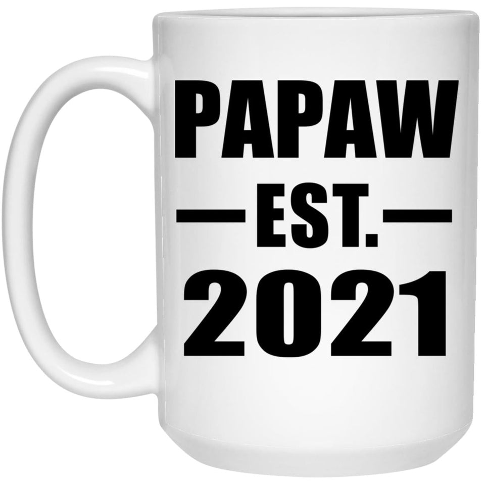 Papaw Established EST. 2021 - 15oz Coffee Mug