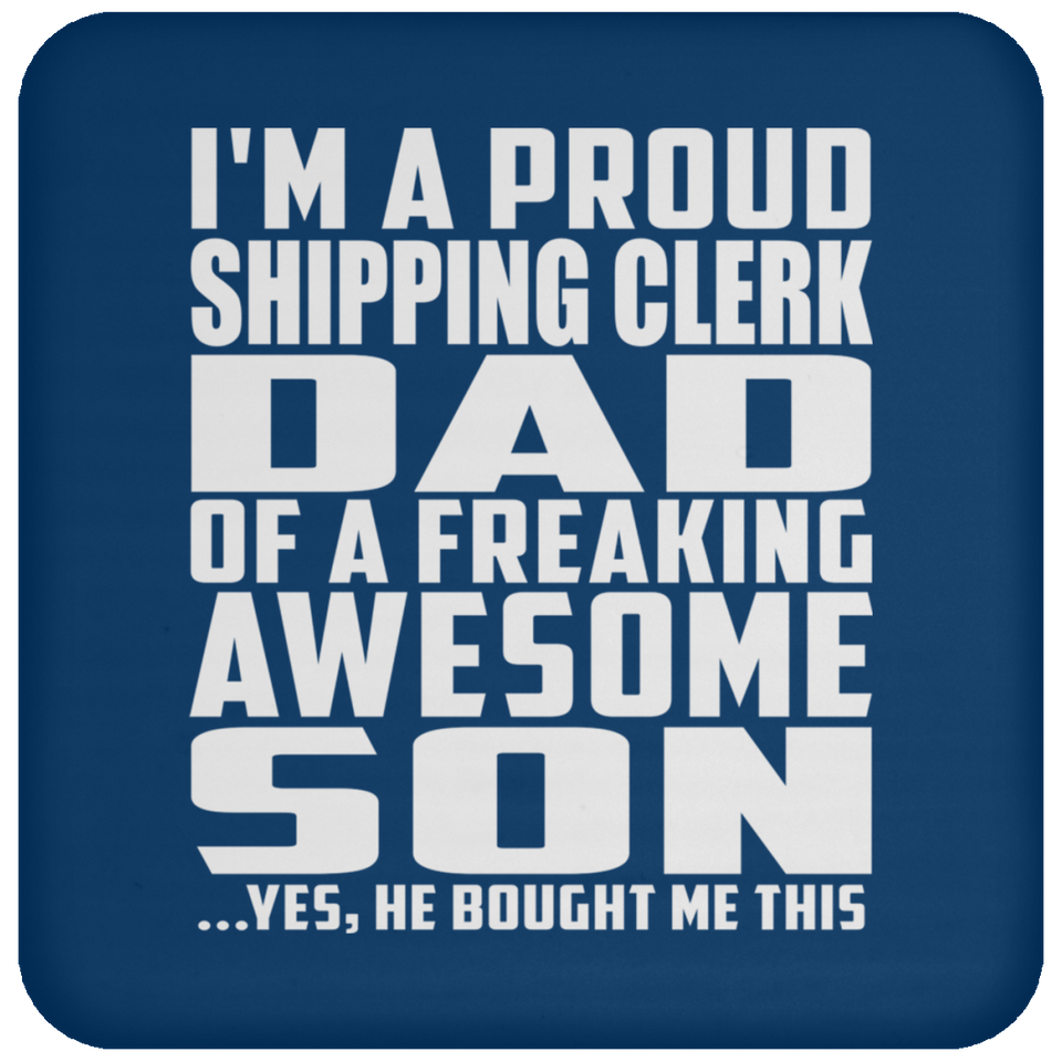 Proud Shipping Clerk Dad Of Awesome Son - Drink Coaster