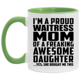 Proud Waitress Mom Of Awesome Daughter - 11oz Accent Mug Green