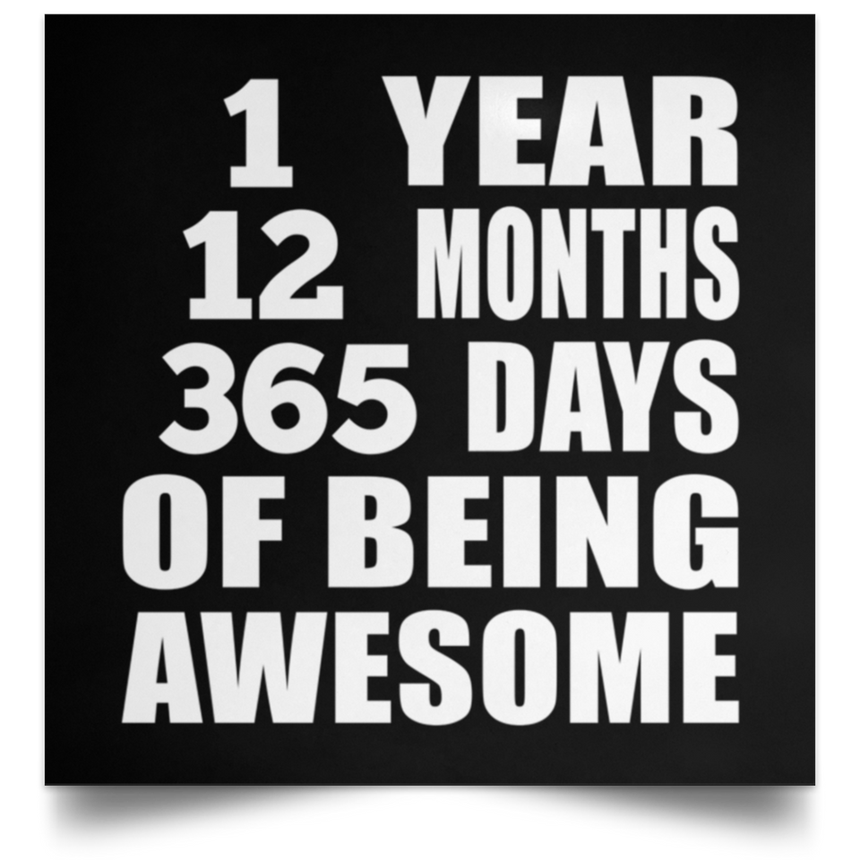 1st Birthday 1 Year 12 Months 365 Days Of Awesome - Poster Square