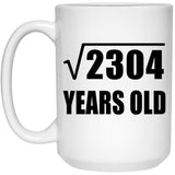 48th Birthday Square Root of 2304 Years Old - 15oz Coffee Mug