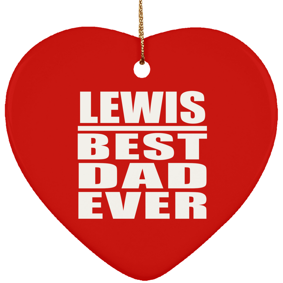 Lewis Best Dad Ever - Heart Ornament