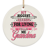 My Biggest Reason For Living Calls Me Grandma - Circle Ornament