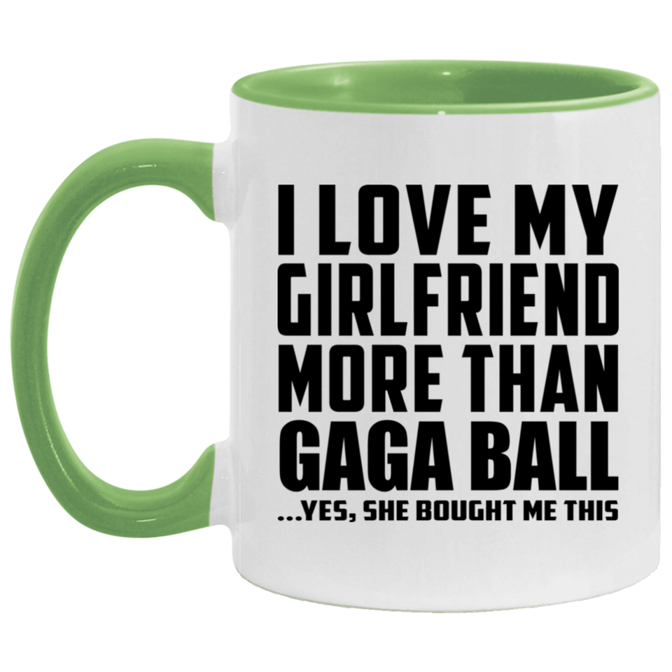 I Love My Girlfriend More Than Gaga Ball - 11oz Accent Mug Green