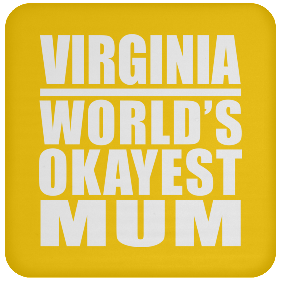 Virginia World's Okayest Mum - Drink Coaster